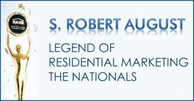 S. Robert August, Legend of Residential Marketing — The Nationals, National Association of Home Builders